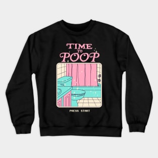 Time To Poop Crewneck Sweatshirt